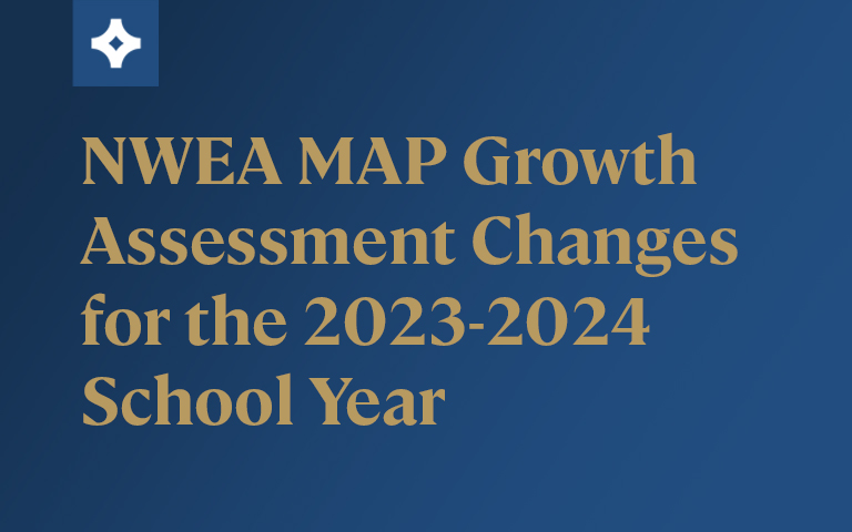 NWEA MAP Growth Assessment Changes for the 2023-2024 School Year